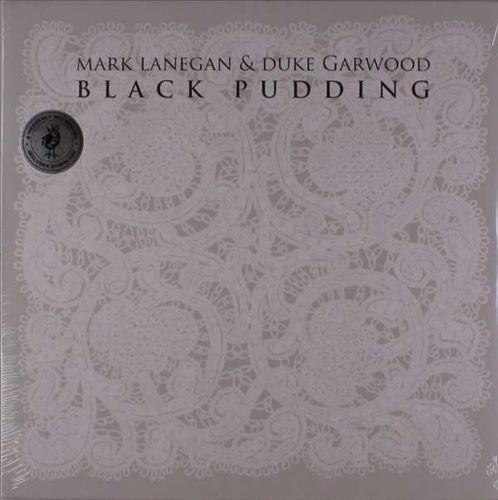 MARK LANEGAN/DUKE GARWOOD BLACK PUDDING NEW LP 5400863000738