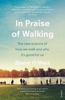 In Praise Of Walking | Shane O'mara | Taschenbuch | B-Format Paperback | 218 S.
