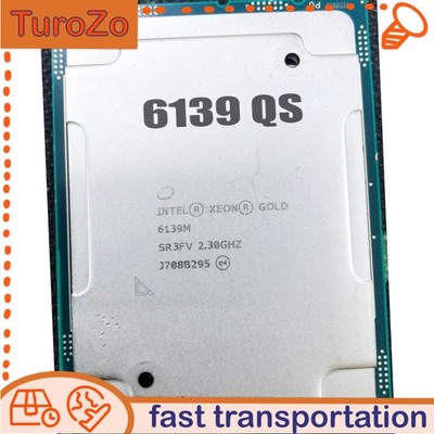 2.30ghz Intel Xeon Gold 6139 QS CPU processor 18 cores 36 threads 14nm lga3647