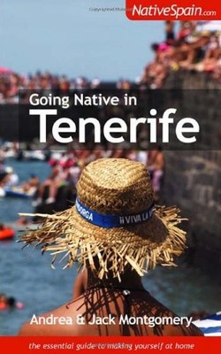 Going Native in Tenerife,Andrea Montgomery, Jack Montgomery