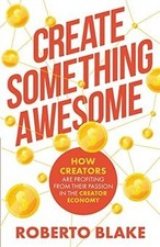 Create Something Awesome: How Creators are Profitin... | Buch | Zustand sehr gut