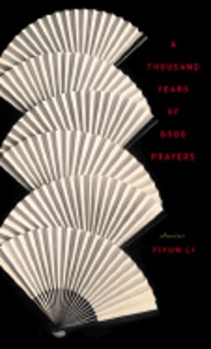 A Thousand Years of Good Prayers: Stories by Yiyun Li: Used