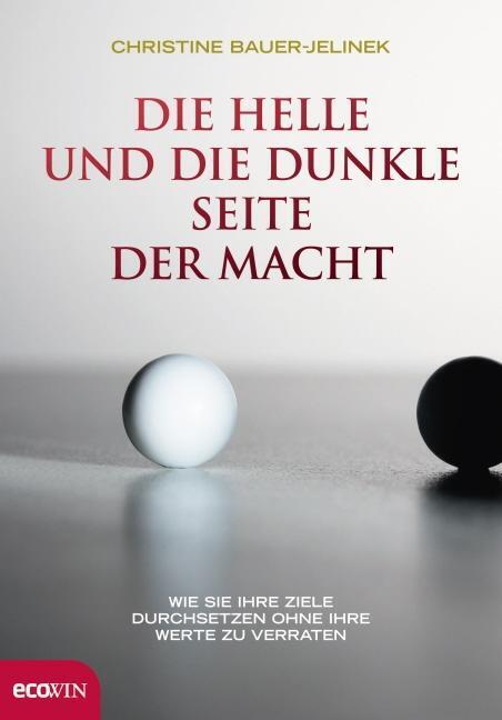Die Helle Und Die Dunkle Seite Der Macht - Christine Bauer-jelinek