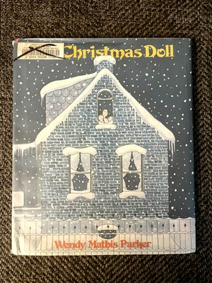 ''THE CHRISTMAS DOLL'' Wendy Mathis Parker HB/DJ First Ed. (1979) exlibrary