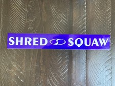 Shred Squaw decal 10" x 1.5"