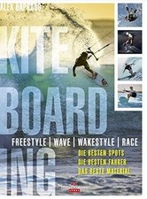 Kiteboarding: Freestyle - Wave - Wakestyle - Race. ... | Buch | Zustand sehr gut