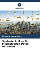 Hemanta Kumar Bora (U. A.) | Speisetechniken FüR Mikrostreifen-Patch-Antennen