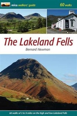 The Lakeland Fells 60 Walks Mica Walkers Guide by Bernard Newman PAPERBACK