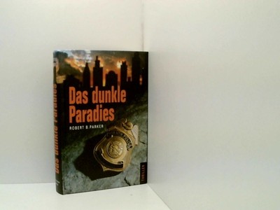 das dunkle Paradies [Thriller] Robert B. Parker: