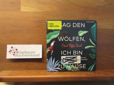 Sag den Wölfen, ich bin zu Hause. Carol Rifka Brunt ; aus dem amerikanischen Eng