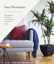 New Minimalism: Decluttering and Design for Sustainable, Intentional - GOOD