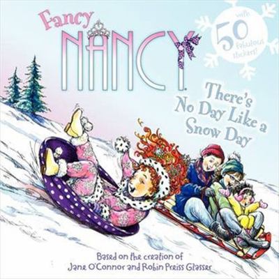 Fancy Nancy: There's No Day Like a Snow - 9780062086297, paperback, Jane OConnor