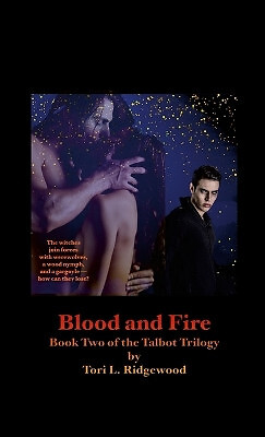 Blood and Fire: Book Two of the Talbot Trilogy By Tori L Ridgewood - New Copy...