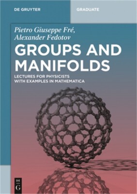 Groups and Manifolds: Lectures for Physicists with Examples in Mathematica (Pape