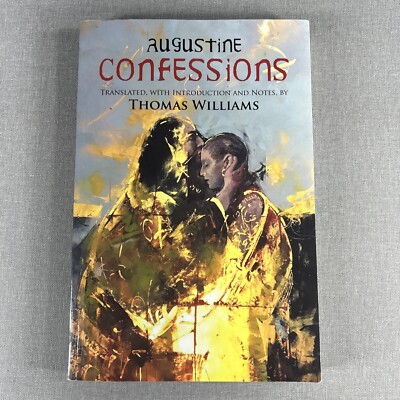 Augustine ~ Confessions ~ Thomas Williams 2019 Trade Paperback Book