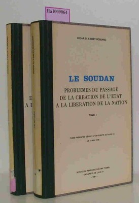 Le Soudan - Problemes du passage de la creation de l'etat a la liberation de la 