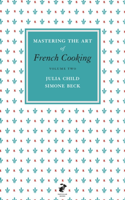 Mastering the Art of French Cooking, Vol.2 by Julia Child (Hardback Book)