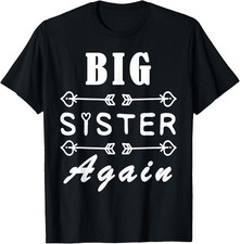 Big Sister Again for girls with Arrow Funny Saying Pregnancy T-Shirt