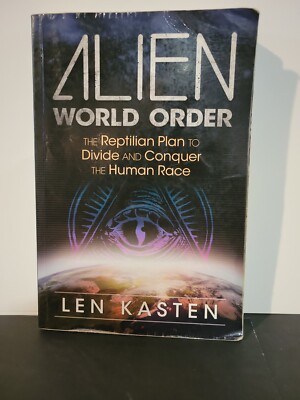 Alien World Order : The Reptilian Plan to Divide and Conquer the Human Race...