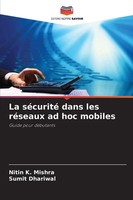 Nitin K. Mishra (U. A.) | La SéCurité Dans Les RéSeaux Ad Hoc Mobiles | Buch