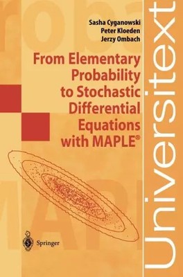 Von der elementaren Wahrscheinlichkeit zu stochastischen Differentialgleichungen mit MAPLE  (Un