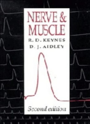 Nerve and Muscle,R. D. Keynes,D. J. Aidley