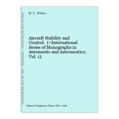 Aircraft Stability and Control. (=International Series of Monographs in Aeronaut