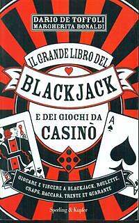 IL GRANDE LIBRO DEL BLACKJACK E DEI GIOCHI DA CASINO' SPORT/SPETTACOLO - Foto 2 di 2
