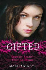 Gifted: Out of Sight, Out of Mind by Kaye, Marilyn Paperback Book The Fast Free
