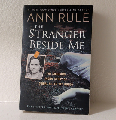 Ann Rule The Stranger Beside Me Ted Bundy True Crime 2018 Trade Paperback