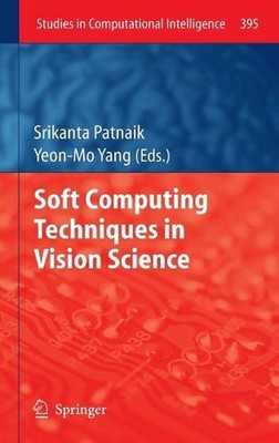 Soft Computing Techniques in Vision Science by Srikanta Patnaik (English) Hardco