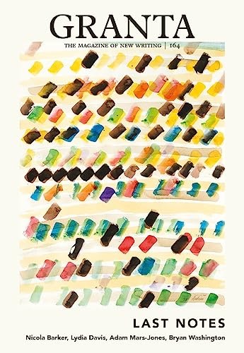 Granta 164: Last Notes-Sigrid Rausing