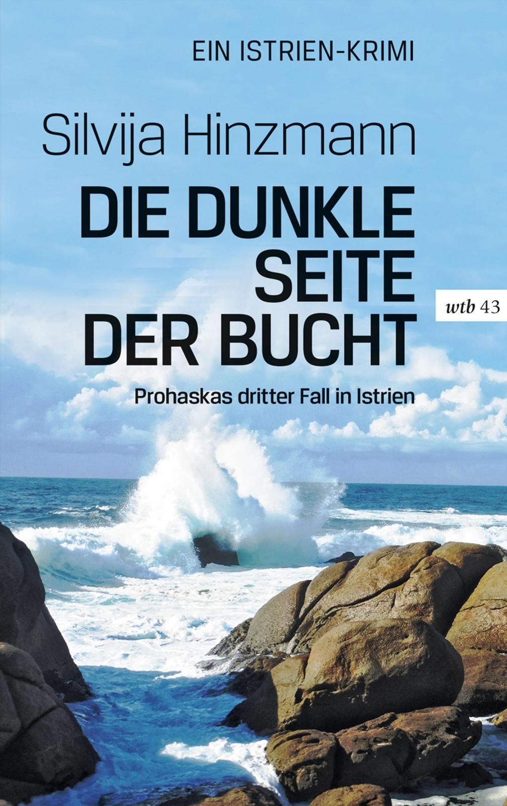 Die Dunkle Seite Der Bucht, Silvija Hinzmann