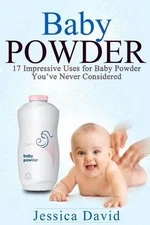 Baby Powder: 17 Impressive Uses for Baby Powder You've Never Considered by Jessi