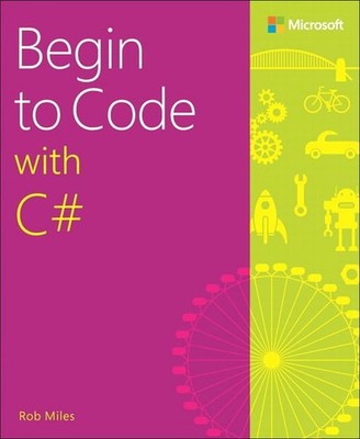 Begin to Code with C# by Miles, Rob 1509301151 FREE Shipping