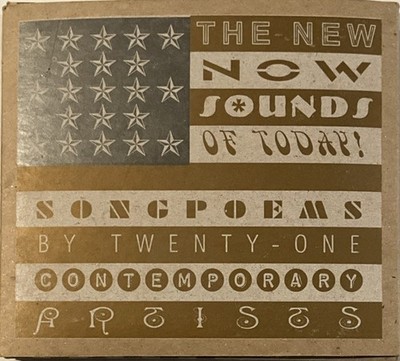 The New Now Sounds of Today!: Songpoems by Twenty-One Contemporary Artists CD