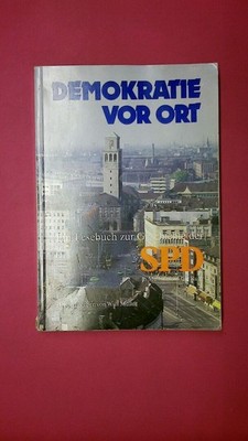 171741 DEMOKRATIE VOR ORT EIN LESEBUCH ZUR GESCHICHTE DER SPD IN MÜLHEIM AN DER
