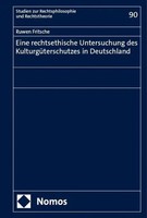 Eine Rechtsethische Untersuchung Des KulturgüTerschutzes In Deutschland | Buch