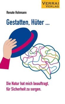 Gestatten, Hüter ...: Die Natur hat mich beauftragt... | Buch | Zustand sehr gut