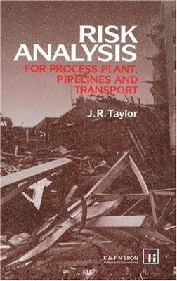 Risk Analysis for Process Plant, Pipelines and Transport, Hardcover by Taylor...