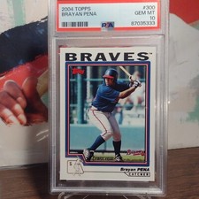 2004 Topps Brayan Pena First Year RC PSA 10!