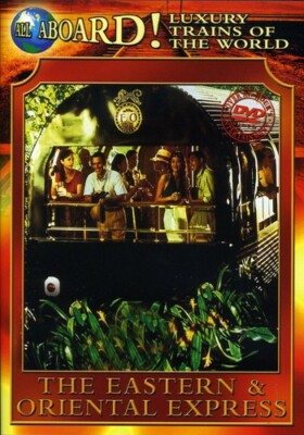 Luxury Trains of the World: The Eastern and Oriental Express, DVD