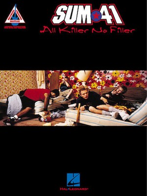 Sum 41-All Killer, No Filler Guitar Songbook