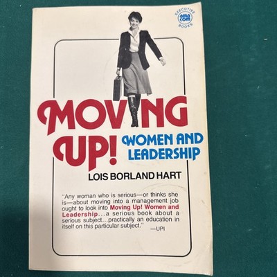 Moving Up! Women and Leadership Lois Borland Hart 1981 AMACOM Paperback
