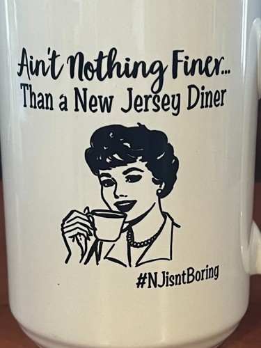 Ain't Nothing Finer...Than A NJ Diner Coffee Cup Mug 4.75" x 3.25" Large Cup - Picture 5 of 7