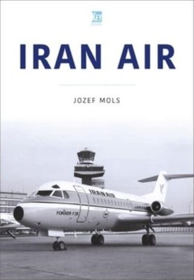 Iran Air by Josef Mols PAPERBACK 9781802822649
