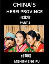 China's Hebei Province (Part 3)- Learn Chinese Characters, Words, Phrases with C