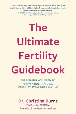 The Ultimate Fertility Guidebook Burns, Christina