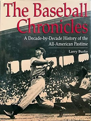 The Baseball Chronicles: A Decade-By-Decade History of the All-American Buch -