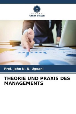 John N. N. Ugoani | THEORIE UND PRAXIS DES MANAGEMENTS | Taschenbuch | Deutsch